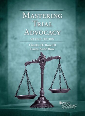 Rose Mastering Trial Advocacy